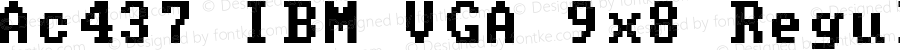 Ac437 IBM VGA 9x8 Regular v2.2-2020-11