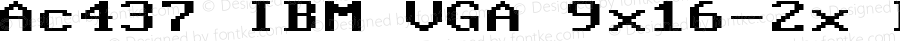 Ac437 IBM VGA 9x16-2x Regular v2.2-2020-11
