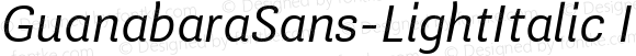 GuanabaraSans-LightItalic Italic Version 1.001;PS 001.001;hotconv 1.0.70;makeotf.lib2.5.58329