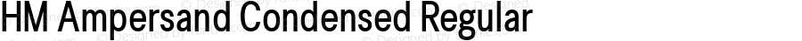 HM Ampersand Condensed Regular Version 1.20 - ESQ