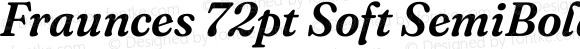 Fraunces 72pt Soft SemiBold Italic Version 1.000;[b76b70a41]