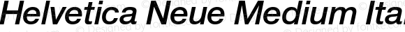 Helvetica Neue Medium Italic for IBM Regular