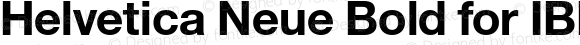 Helvetica Neue Bold for IBM Regular