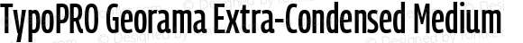 TypoPRO Georama Extra-Condensed Medium