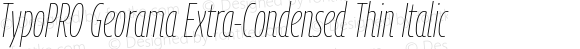 TypoPRO Georama Extra Condensed Thin Italic