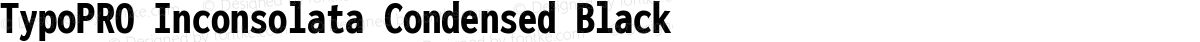 TypoPRO Inconsolata Condensed Black