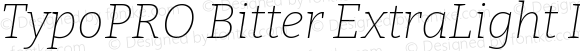 TypoPRO Bitter ExtraLight Italic