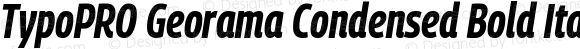 TypoPRO Georama Condensed Bold Italic