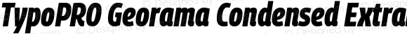 TypoPRO Georama Condensed ExtraBold Italic