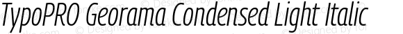 TypoPRO Georama Condensed Light Italic