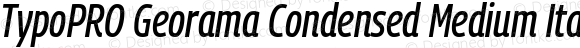 TypoPRO Georama Condensed Medium Italic