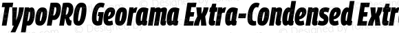 TypoPRO Georama Extra-Condensed ExtraBold Italic