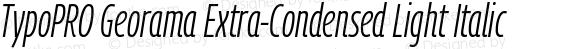 TypoPRO Georama Extra-Condensed Light Italic