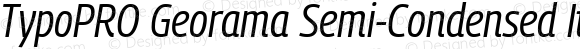 TypoPRO Georama Semi Condensed Italic