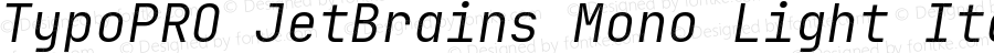 TypoPRO JetBrains Mono NL Light Italic