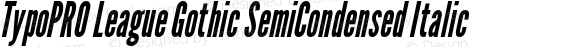 TypoPRO League Gothic SemiCondensed Italic