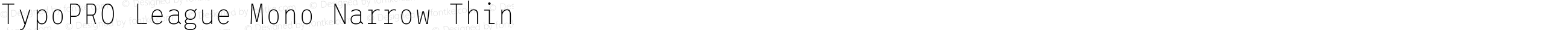 TypoPRO League Mono Narrow Thin