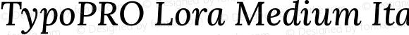 TypoPRO Lora Medium Italic