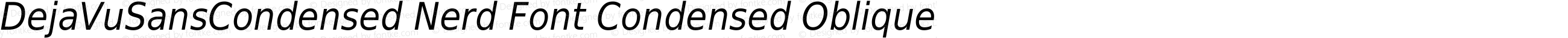 DejaVuSansCondensed Nerd Font Condensed Oblique