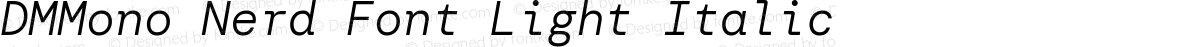 DMMono Nerd Font Light Italic