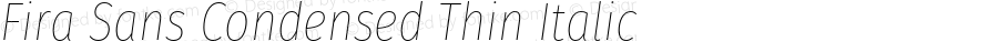 Fira Sans Condensed Thin Italic