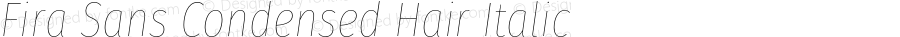 Fira Sans Condensed Hair Italic