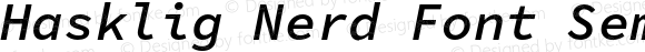 Hasklig Nerd Font Semibold Italic