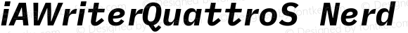 iAWriterQuattroS Nerd Font Bold Italic