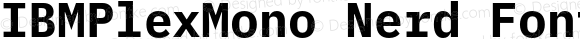 IBMPlexMono Nerd Font Bold