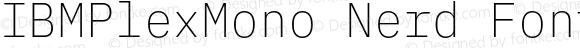 IBMPlexMono Nerd Font ExtraLight