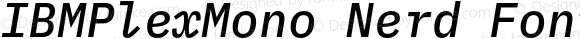 IBMPlexMono Nerd Font Medium Italic