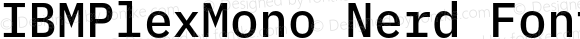 IBMPlexMono Nerd Font Medium
