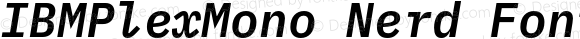 IBMPlexMono Nerd Font SemiBold Italic