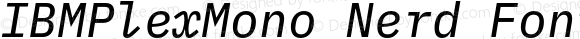 IBMPlexMono Nerd Font Text Italic