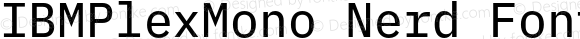 IBMPlexMono Nerd Font Text