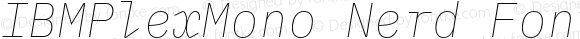 IBMPlexMono Nerd Font Thin Italic