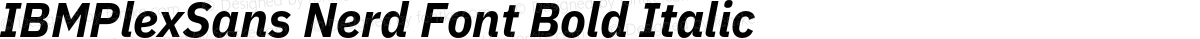 IBMPlexSans Nerd Font Bold Italic