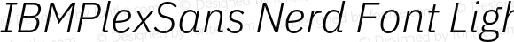 IBMPlexSans Nerd Font Light Italic