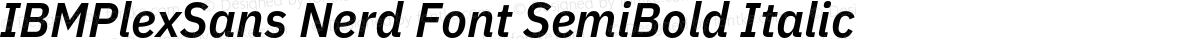 IBMPlexSans Nerd Font SemiBold Italic