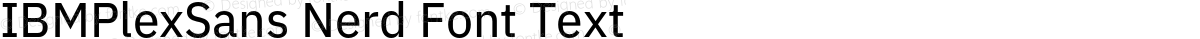 IBMPlexSans Nerd Font Text