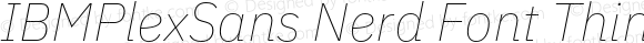 IBMPlexSans Nerd Font Thin Italic