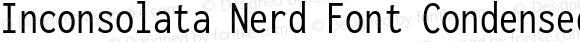 Inconsolata Nerd Font Condensed Regular