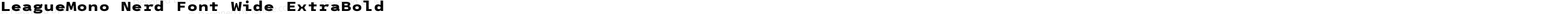 LeagueMono Nerd Font Wide ExtraBold