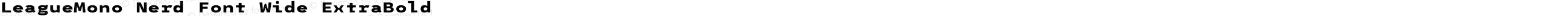 LeagueMono Nerd Font Wide ExtraBold