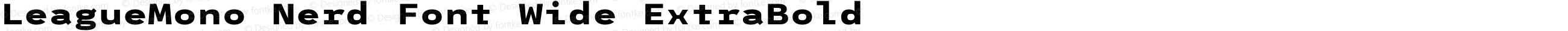 LeagueMono Nerd Font Wide ExtraBold