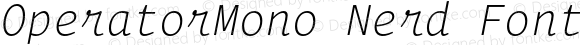 OperatorMono Nerd Font Extra Light Italic