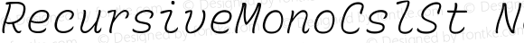 RecursiveMonoCslSt Nerd Font Light Italic