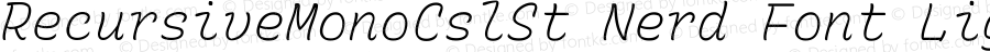 Recursive Mn Csl St Lt Italic Nerd Font Complete