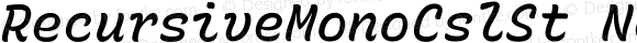 RecursiveMonoCslSt Nerd Font Medium Italic