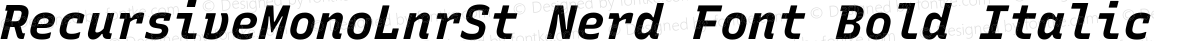 RecursiveMonoLnrSt Nerd Font Bold Italic